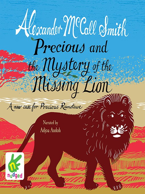 Title details for Precious and the Mystery of the Missing Lion by Alexander McCall Smith - Available